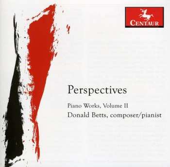 Album Betts: Perspectives: Piano Works Of Donald Betts