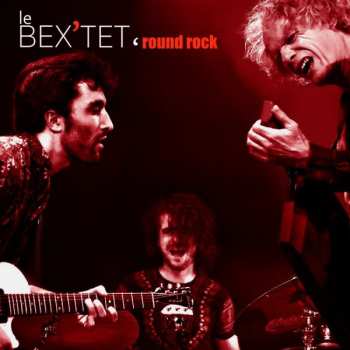 Album Bex' Tet: 'Round Rock
