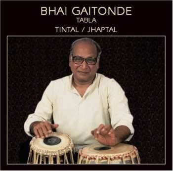 CD Bhai Gaitonde: Vilambit Laya / Daut Laya (Tabla)