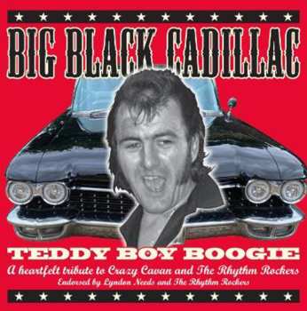 CD Big Black Cadillac: Teddy Boy Boogie - A Tribute To Crazy Cavan And The Rhythm Rockers