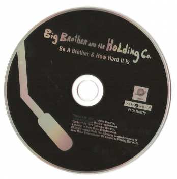 CD Big Brother & The Holding Company: Be A Brother / How Hard It Is