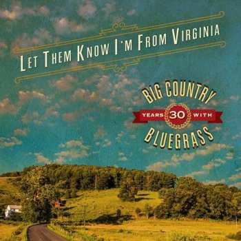 CD Big Country Bluegrass: Let Them Know I'm From Virginia