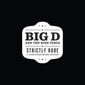 2LP Big D And The Kids Table: Strictly Rude (15 Year Anniversary Edition) CLR | LTD