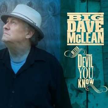 Album Big Dave McLean: Better The Devil You Know 