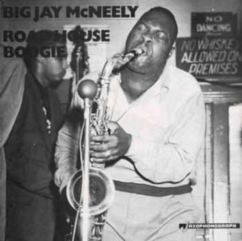 Album Big Jay McNeely: Roadhouse Boogie L.a. & Chicago