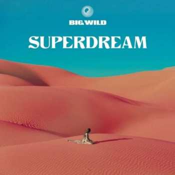 CD Big Wild: Superdream