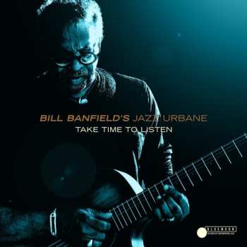 Album Bill Banfield: Take Time To Listen 