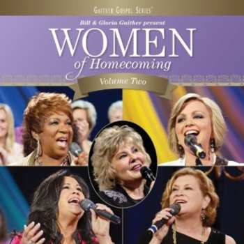 Album Bill & Gloria Gaither With Their Homecoming Friends: Women Of Homecoming Volume Two