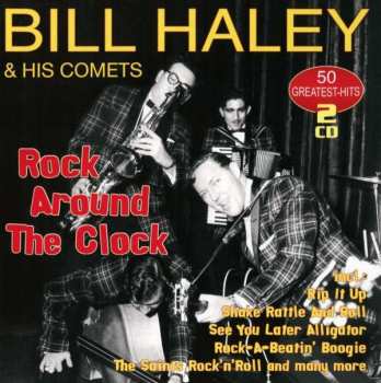 2CD Bill Haley And His Comets: Rock Around The Clock: 50 Greatest Hits