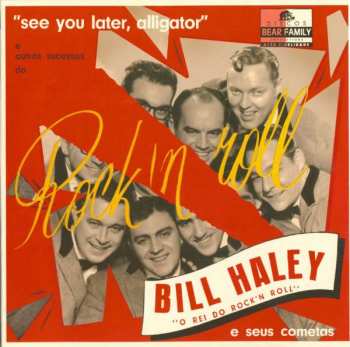 EP Bill Haley And His Comets: See You Later, Alligator LTD