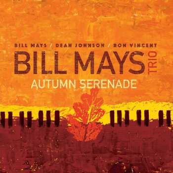 Album Bill Mays: Autumn Serenade