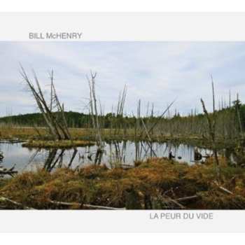 Album Bill McHenry: La Peur Du Vide