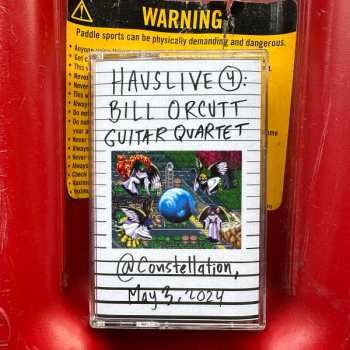 MC Bill Orcutt Guitar Quartet: Hauslive 4