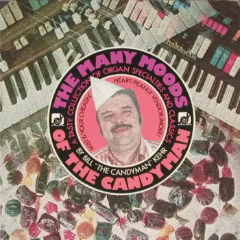 Bill Kehr: The Many Moods Of The Candyman
