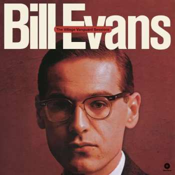 2LP Bill Evans: The Village Vanguard Sessions LTD