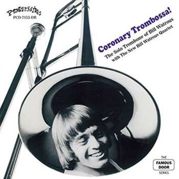 Album Bill Watrous: Coronary Trombossa!