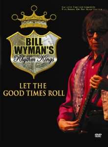 DVD Bill Wyman's Rhythm Kings: Let The Good Times Roll