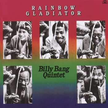 Album Billy Bang Quintet: Rainbow Gladiator