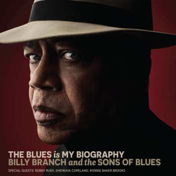 Album Billy Branch: The Blues is My Biography