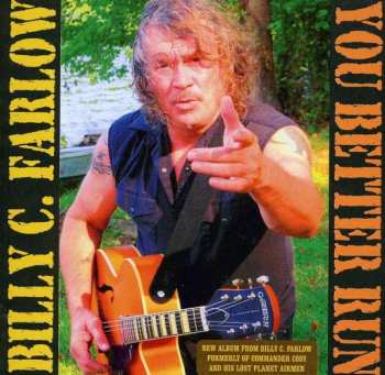 CD Billy C. Farlow: You Better Run
