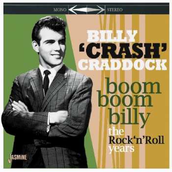 CD Billy 'Crash' Craddock: Boom Boom Billy - The Rock 'N' Roll Years