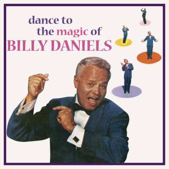 Album Billy Daniels: Dance To The Magic Of Billy Daniels