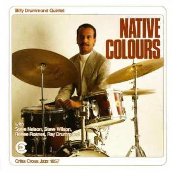 Album Billy Drummond Quintet: Native Colours