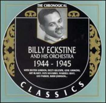 Album Billy Eckstine And His Orchestra: 1944-1945
