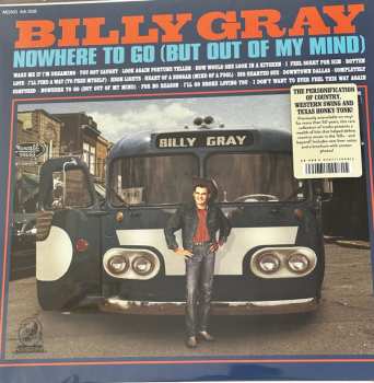 LP Billy Gray: Nowhere To Go (But Out Of My Mind)