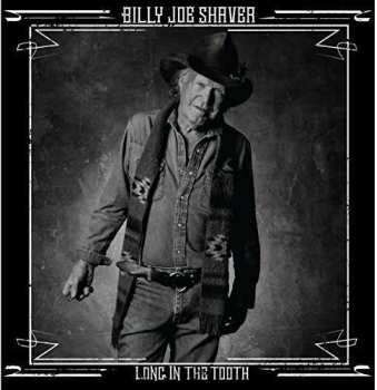 LP Billy Joe Shaver: Long In The Tooth