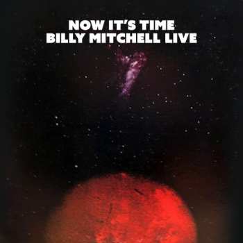CD Billy Mitchell: Now's The Time