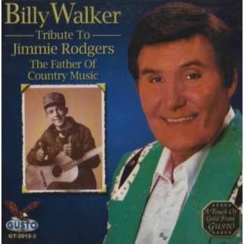 Album Billy Walker: Tribute To Jimmie Rodgers