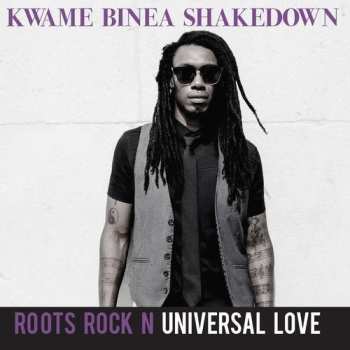 Album Binea,kwame: Roots Rock N Universal Love