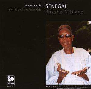 CD Birame Ndiaye: Senegal: Nalanke Pular - Le Griot Peul = Senegal: Nalanke Pular - A Fulbe Griot