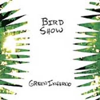 Album Bird Show: Green Inferno