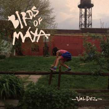 LP Birds Of Maya: Valdez