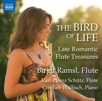 Album Karl Heinz Schütz: The Bird Of Life: Late Romantic Flute Treasures