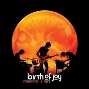 Album Birth Of Joy: Life In Babalou