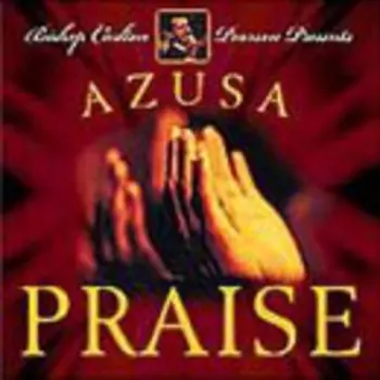 Azusa Praise Jubilee!