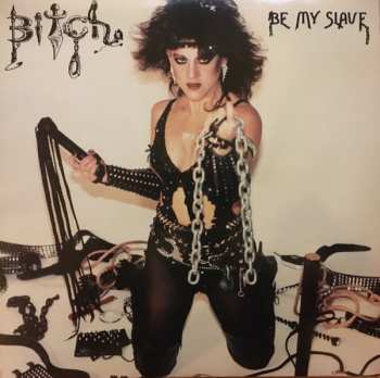 Album Bitch: Be My Slave