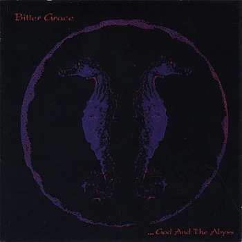 Album Bitter Grace: ...God And The Abyss