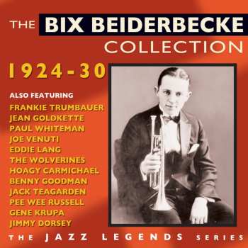 Album Bix Beiderbecke: The Bix Beiderbecke Collection 1924-1930