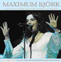 CD Björk: Maximum Björk (The Unauthorised Biography Of Björk)