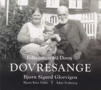 Album Bjørn Sigurd Glorvigen: Dovresange (Folkesangar Frå Dovre)