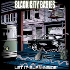 Album Black City Babies: Let It Burn Inside