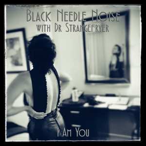 Album Black Needle Noise: 7-i Am You