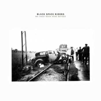 CD Black Space Riders: We Have Been Here Before