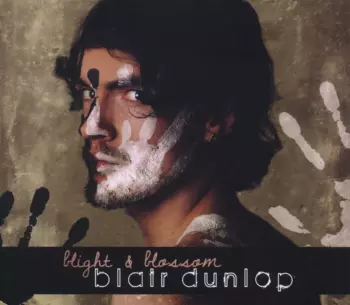 Blair Dunlop: Blight & Blossom