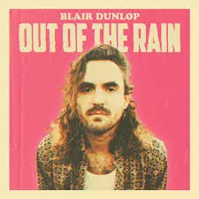 Blair Dunlop: Out Of The Rain