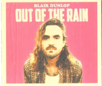 Blair Dunlop: Out Of The Rain